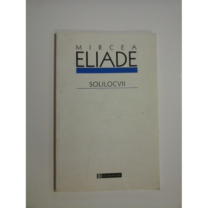 SOLILOCVII - MIRCEA ELIADE - SOLILOCVII - MIRCEA ELIADE -